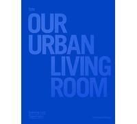 Our Urban Living Room - COBE Architects