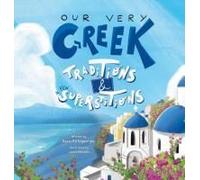 Our Very Greek Traditions & A Few Superstitions