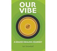 Our Vibe: A Sound Healing Journey