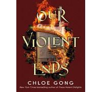 Our Violent Ends - Chloe Gong - Hodder & Stoughton Libri - Poche - Roman