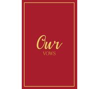 Our Vows: Wedding Vow Book: Classic Gold Border Design in Red and Gold - Lined Vow Booklet - Wedding Ceremony Keepsake - Mix & Match Set