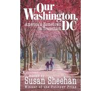 Our Washington, DC: America’s Hometown in Transition