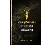 Our Watchers - The First Descent: A Fantasy of Angels, Forbidden Love, and the First Fall