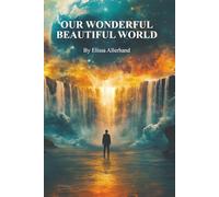 Our Wonderful Beautiful World: From the author (EARLIER BOOK: A TALE OF TWO SHTETLS