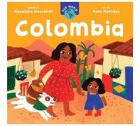 Our World Colombia by Alexandra Alessandri Alexandra Alessandri (Auteur)