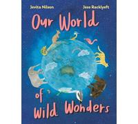 Our World of Wild Wonders