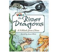 Our World Reader 6 The River Dragons
