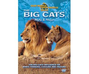 Our World Their World - Our World Their World - the Big Cats: Myth & Magic [Import anglais]