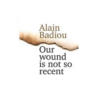 Our Wound Is Not So Recent