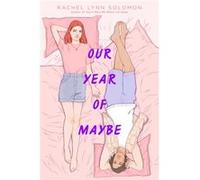 Our Year of Maybe by Rachel Lynn Solomon Rachel Lynn Solomon (Auteur)