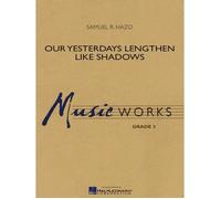 Our Yesterdays Lengthen Like Shadows / Conducteur