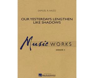 Our Yesterdays Lengthen Like Shadows / Conducteur