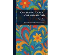 Our Young Folks at Home and Abroad
