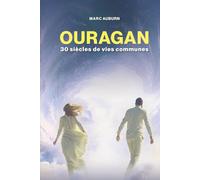 OURAGAN: 30 siècles de vies communes
