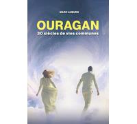 OURAGAN: 30 siècles de vies communes