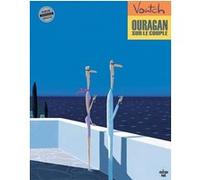Ouragan sur le couple Voutch (Auteur)