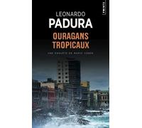 Ouragans Tropicaux - Une Enquête De Mario Conde