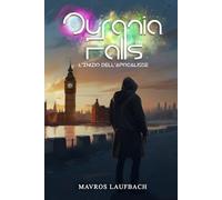 Ourania Falls: L'inizio dell’apocalisse