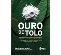 Ouro de Tolo A Região Metropolitana de Belém, o Pará e a Amazônia em Face das Redes do Tráfico Internacional de Cocaína
