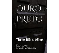 Ouro Preto: Three Blind Mice