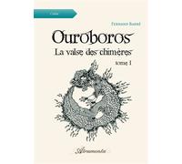 Ouroboros, La valse des chimères, Tome 1 - Fernand Barbé - Atramenta - broché - Roman
