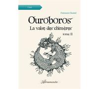 Ouroboros, La valse des chimères, Tome 2 - Fernand Barbé - Atramenta - broché - Roman