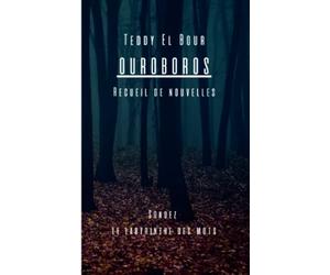 OUROBOROS: Recueil de nouvelles