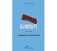 OURROU-DJIBOUTI 1991-1994: Du maquis Afar à la paix des Braves