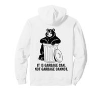 Ours Amusant de Dessin animé « It is Garbage Can Not Garbage Cannot » Sweat à Capuche