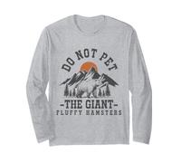 Ours Amusant « Do Not Pet The Giant Fluffy Hamsters » Manche Longue