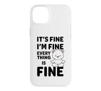 Ours Amusant It's Fine I'm Fine Everything is Fine Meme Coque pour iPhone 14 Plus