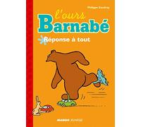 OURS BARNABE REPONSE A TOUT (L')