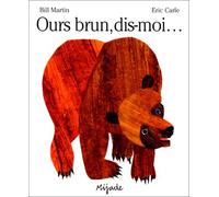 Ours Brun, Dis-Moi (French Edition) by Bill Martin (2001-06-01)