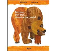 Ours Brun, Ours Brun, Dis-Moi Ce Que Tu Vois ?
