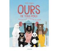 Ours de tous poils Katie Viggers (Auteur), Katie Viggers (Illustration)