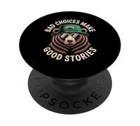 Ours drôle Disant de Mauvais Choix Faire de Bonnes Histoires Humour Meme PopSockets PopGrip Adhésif