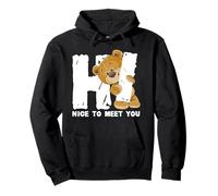Ours en peluche avec inscription « Hi nice to meet you » Sweat à Capuche