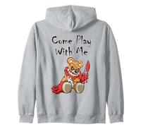Ours en Peluche Effrayant avec Inscription « Come Play with Me » Sweat à Capuche