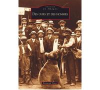 Ours et des hommes (Des) - Raymond Vinot - Nouvelles Editions Sutton - broché - Beau livre