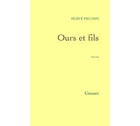 Ours et fils - Hervé Prudon - Grasset - broché - Roman