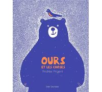 Ours et les choses - Andrée Prigent - Didier Jeunesse - cartonné - Album jeunesse