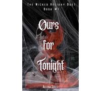Ours For Tonight: The Wicked Holiday Duet Book #1