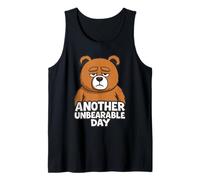 Ours Marron Amusant « Another Unbearable Day » - Cadeau pour Hommes, Femmes, Enfants Débardeur