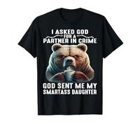 Ours mignon I Asked God For A Partner In Crime T-Shirt