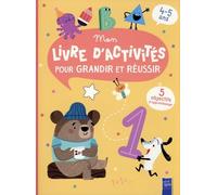Ours - Mon livre d'activités pour grandir et réussir