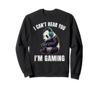 Ours Panda Amusant I Can't Hear You I'm Gaming Sweatshirt