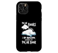 Ours Polaire Cartoon are Awesome I Am A Polar Bear Coque pour iPhone 11 Pro