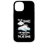 Ours Polaire Cartoon are Awesome I Am A Polar Bear Coque pour iPhone 14