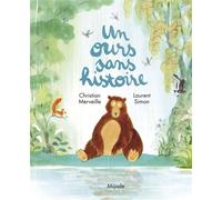 Ours sans histoire (Un) - Laurent Simon - Mijade Eds - broché - Album jeunesse