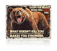 Ours Vintage Étain Métal Ce qui ne vous tue pas vous rend plus fort Sauf pour les ours Les ours vous tueront Décoration murale pour maison Ferme Magasin Garage Club Bar Cuisine Pub 8x12 pouces